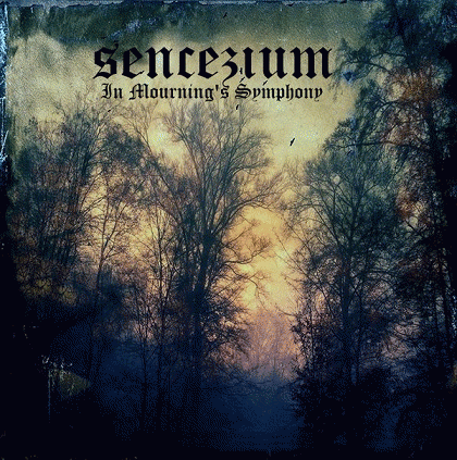 Sencezium : In Mourning's Symphony